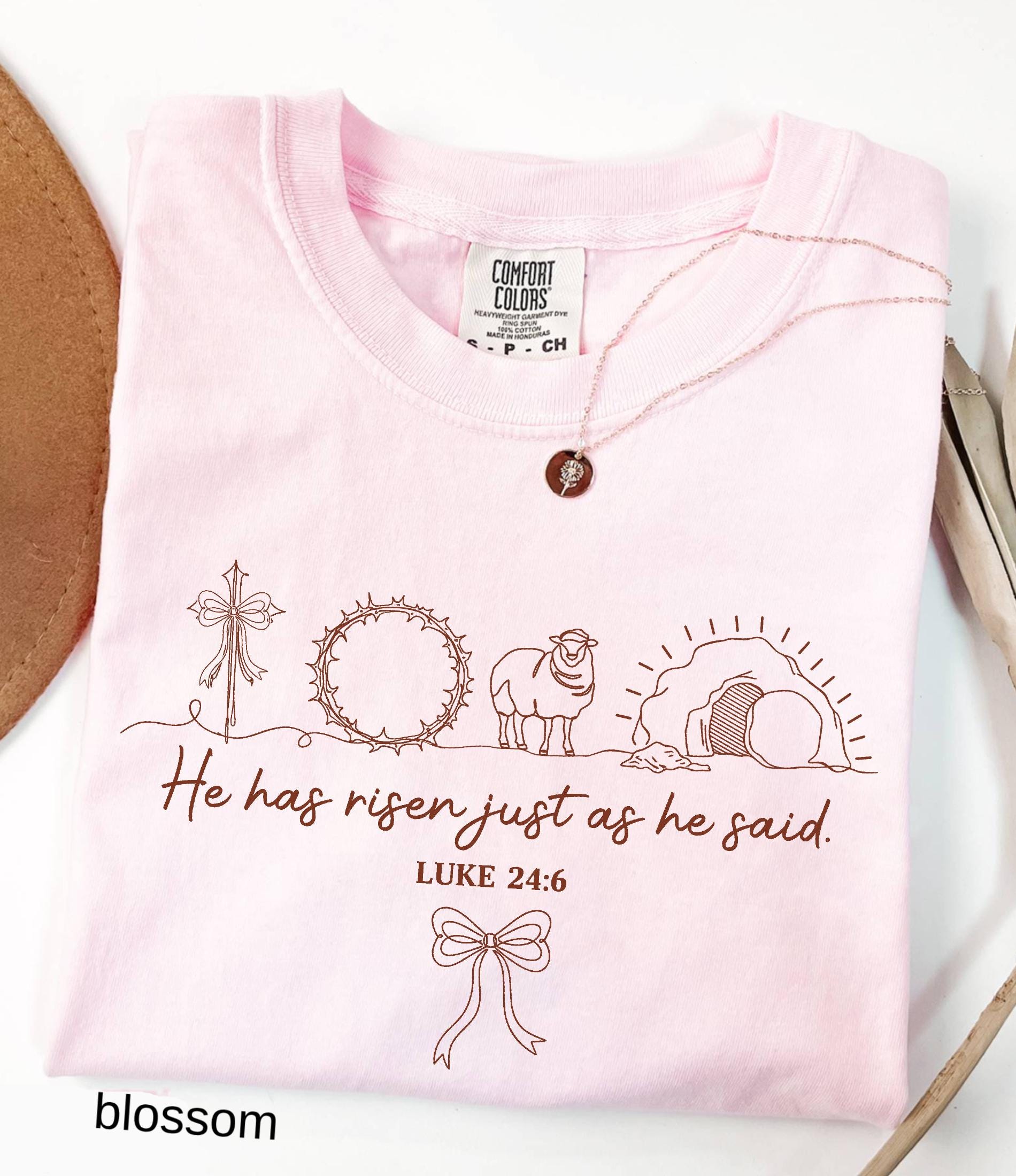 He Has Risen Just As He Said Comfort Colors© Shirt: Christian Easter Shirt, Jesus Faith Tee Bible Verse Easter Day Gift