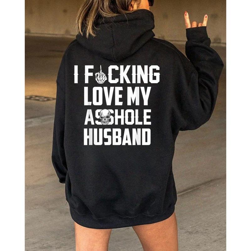 Love My Asshole Husband Shirt, Funny Wife Hoodie, Rude Sweatshirt, Skeleton Middle Finger, Offensive Gift, Edgy Wife Tee, Skull Top, Mom