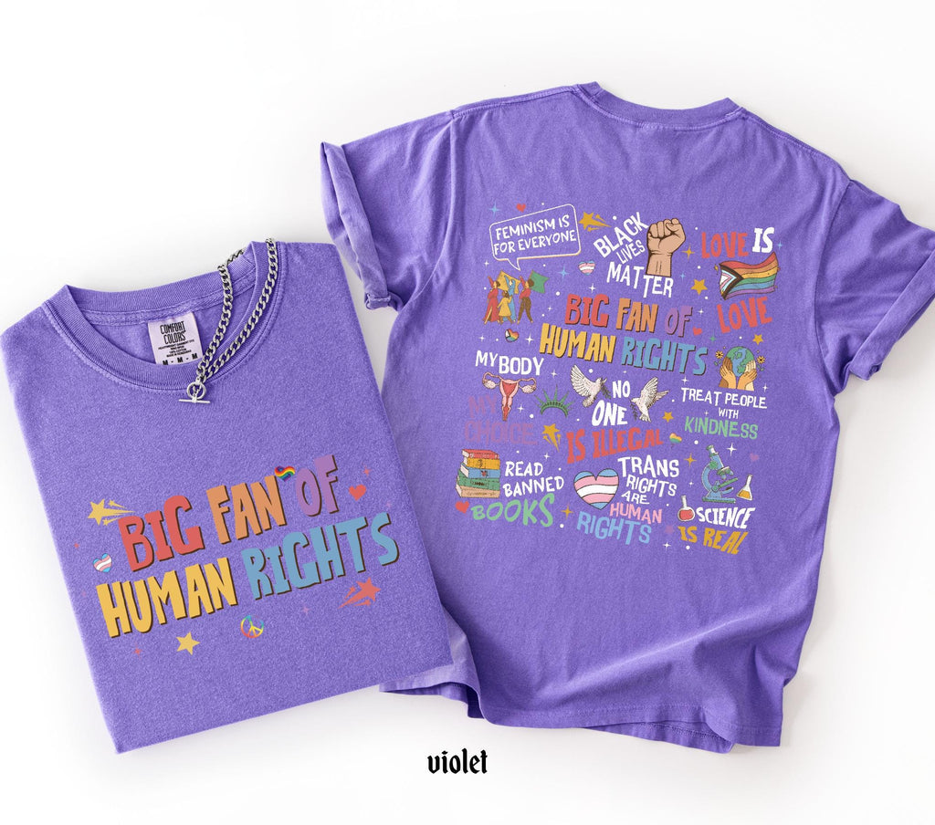 Big Fan Of Human Rights Shirt, Comfort Colors Equality T-Shirt, Social Justice Gift For Activist, Protest Anti Trump Rainbow LGBT Tee