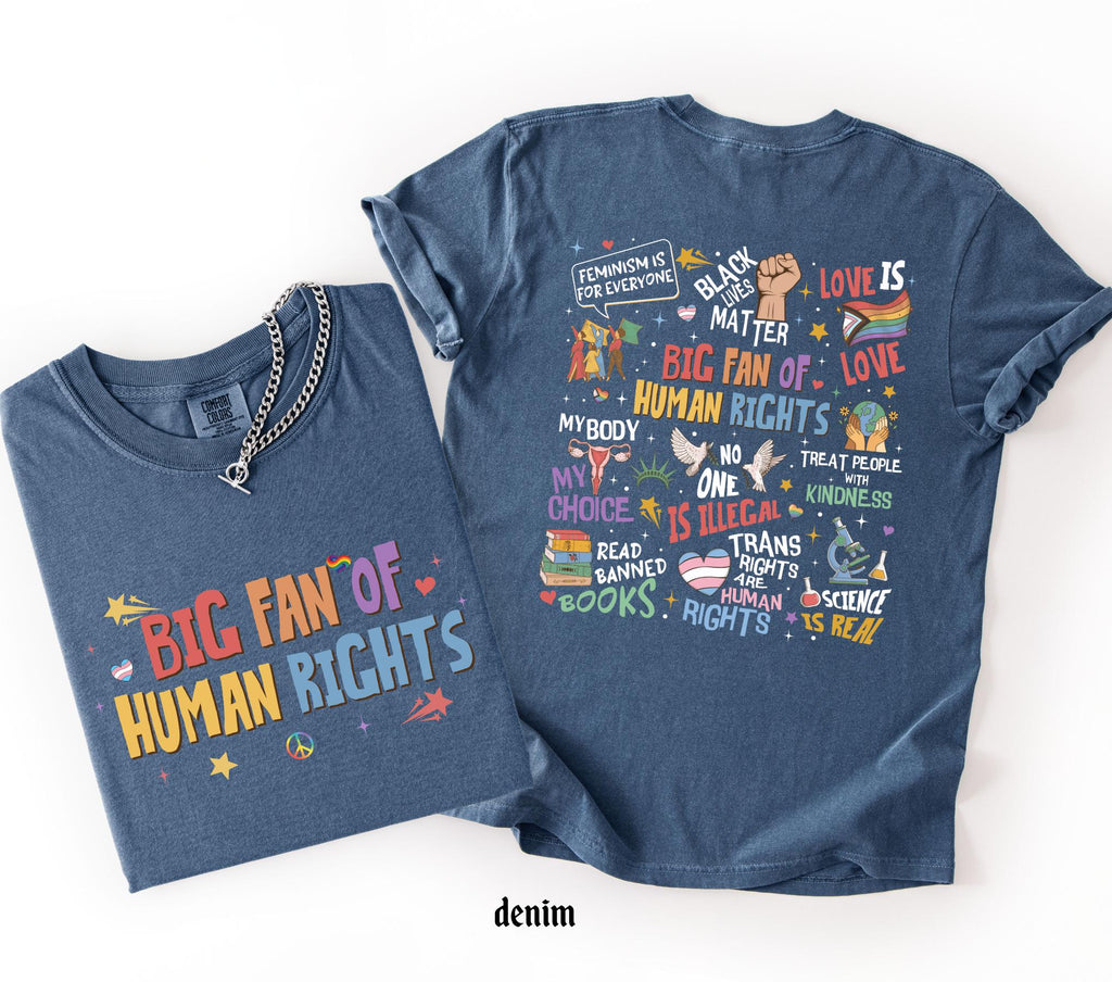 Big Fan Of Human Rights Shirt, Comfort Colors Equality T-Shirt, Social Justice Gift For Activist, Protest Anti Trump Rainbow LGBT Tee