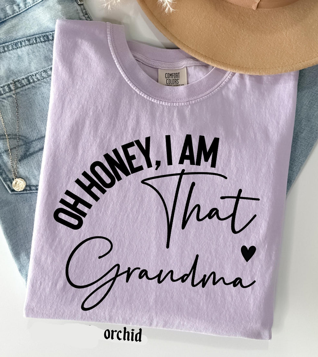 Personalized Name Comfort Colors Shirt Oh Honey I Am That Custom Mama Aunt Gift, Trendy Script Family T-Shirt Mother Days Tee