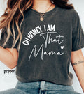 Personalized Name Comfort Colors Shirt Oh Honey I Am That Custom Mama Aunt Gift, Trendy Script Family T-Shirt Mother Days Tee