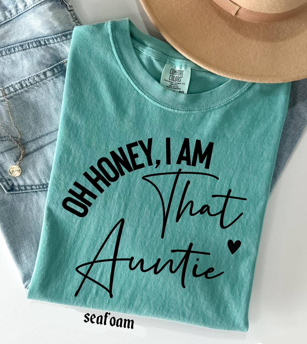 Personalized Name Comfort Colors Shirt Oh Honey I Am That Custom Mama Aunt Gift, Trendy Script Family T-Shirt Mother Days Tee