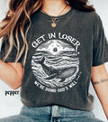 Get in Loser We're Doing God's Will Funny Christian Bible Shirt: Comfort Colors© Religious Church Graphic Tee