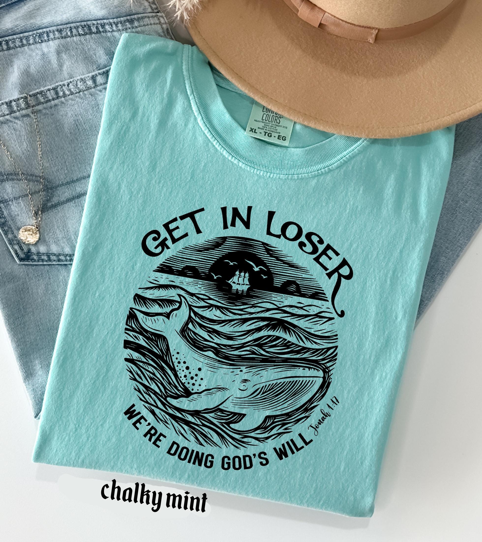Get in Loser We're Doing God's Will Funny Christian Bible Shirt: Comfort Colors© Religious Church Graphic Tee