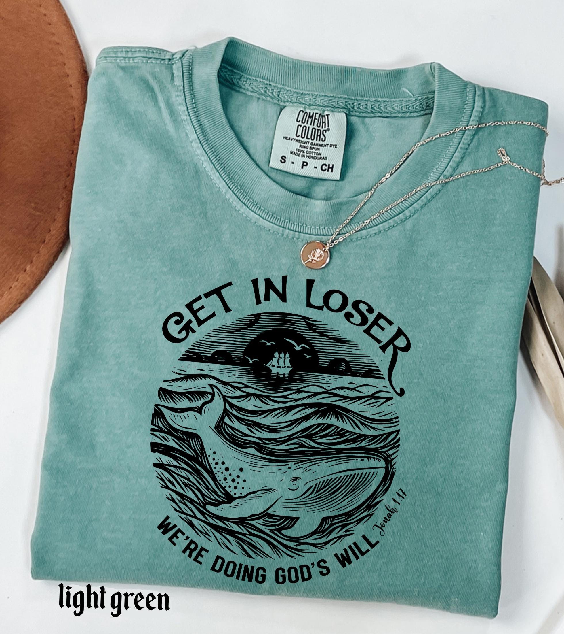 Get in Loser We're Doing God's Will Funny Christian Bible Shirt: Comfort Colors© Religious Church Graphic Tee