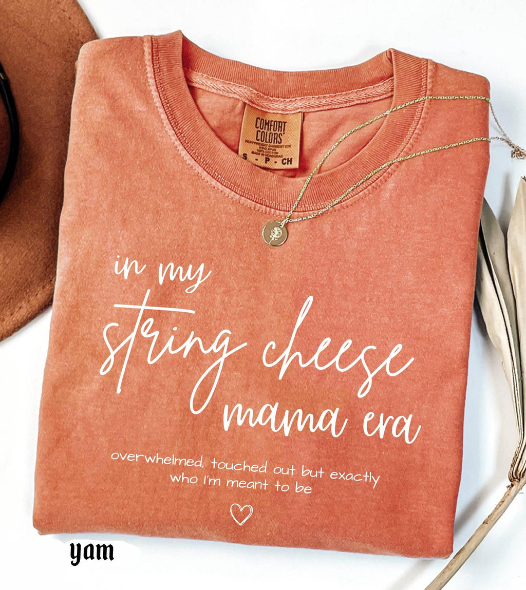 In My String Cheese Era Mama Comfort Colors T-Shirt, Motherhood Graphic Tee, Mother's Day Gift New Mama Mom Life Shirt