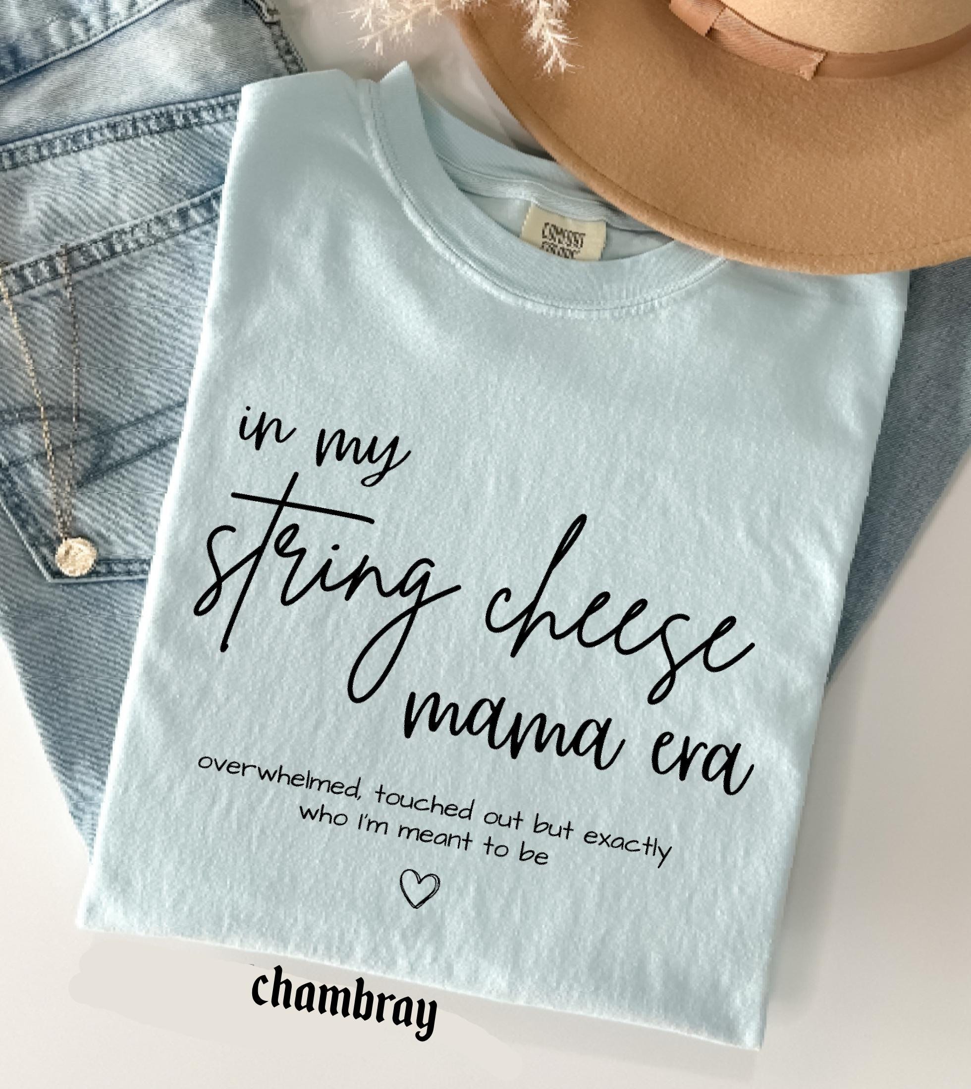 In My String Cheese Era Mama Comfort Colors T-Shirt, Motherhood Graphic Tee, Mother's Day Gift New Mama Mom Life Shirt