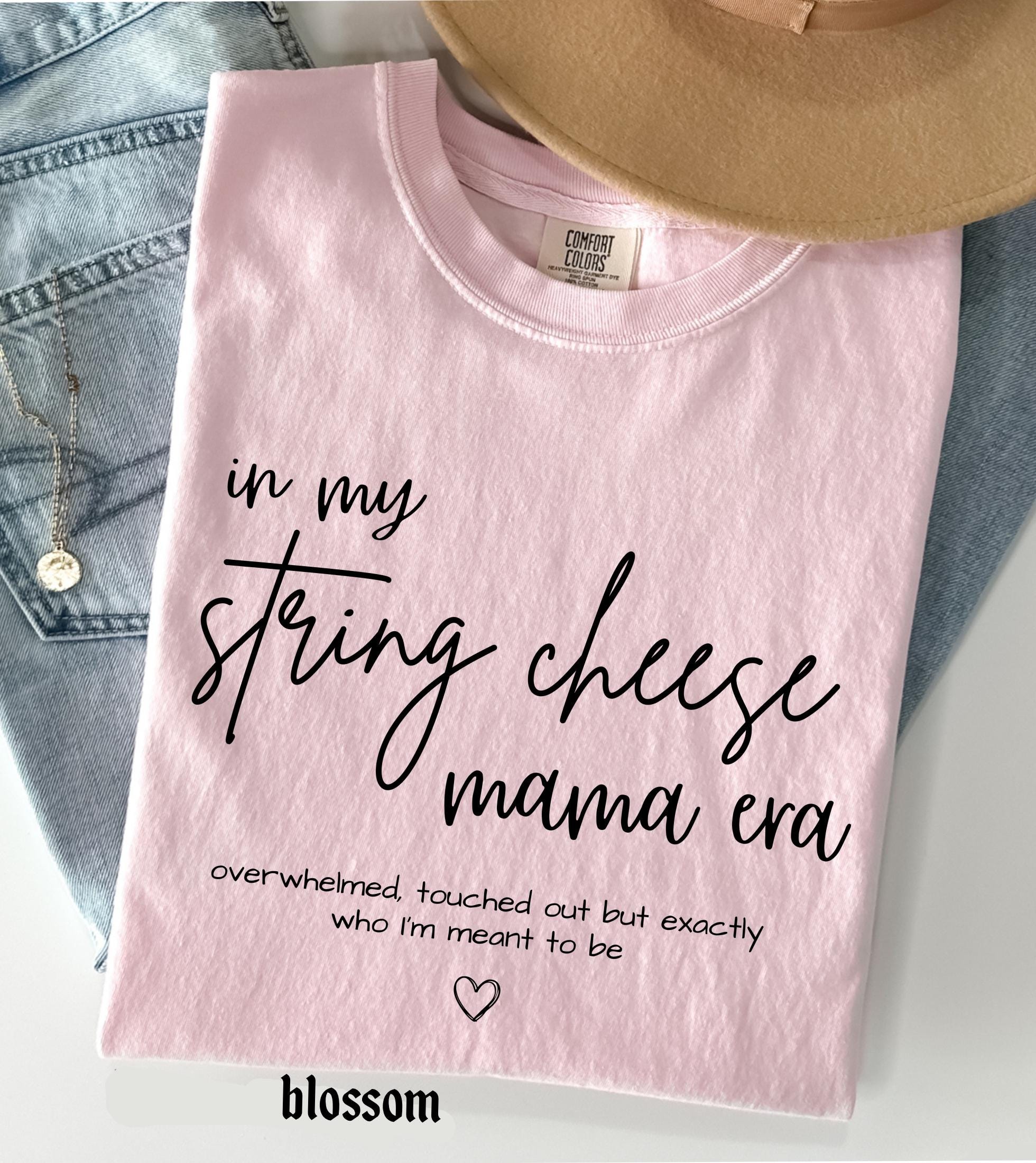 In My String Cheese Era Mama Comfort Colors T-Shirt, Motherhood Graphic Tee, Mother's Day Gift New Mama Mom Life Shirt