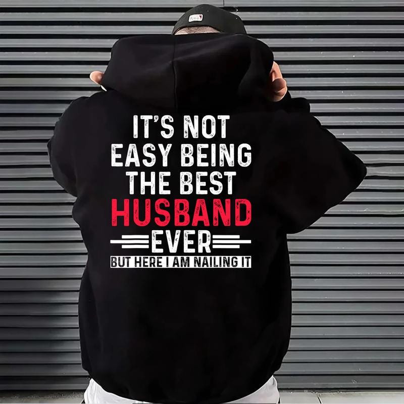 Best Husband Ever Tshirt, Nailing It Hoodie, Funny Husband Sweatshirt, Its Not Easy Being, Anniversary Gift, Gag Gift For Him, Mens Tee