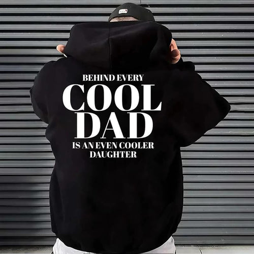 Behind Every Cool Dad Tshirt, Even Cooler Daughter Hoodie, Funny Dad Sweatshirt, Dad Daughter Gift, Fathers Day Shirt, Girl Dad Tee