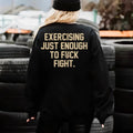 Exercising Just Enough To Fight Shirt, Funny Gym Hoodie, Skeleton Middle Finger Sweatshirt, Rude Workout Gift, Edgy Fitness Tee, Fck Fight