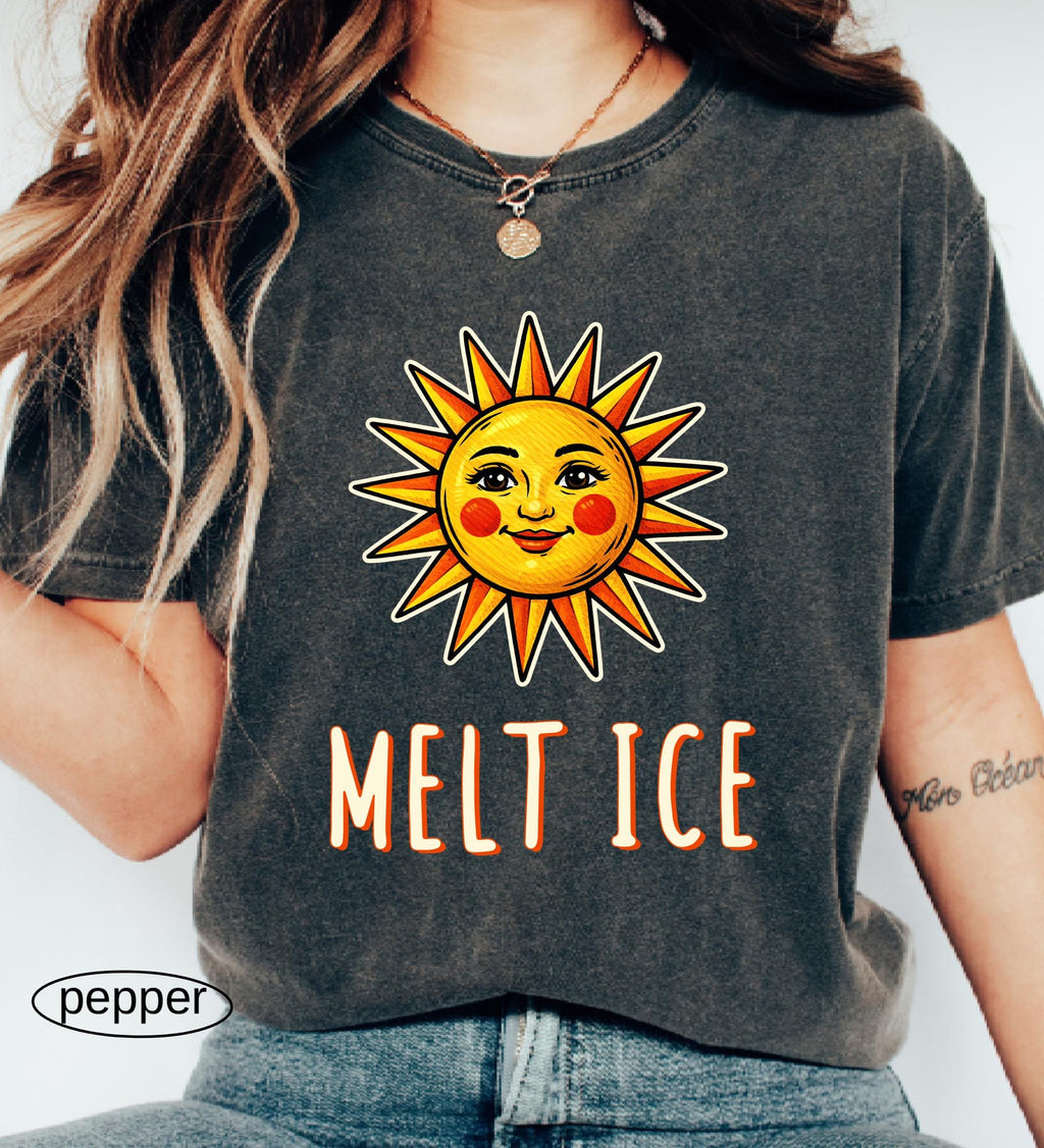 Funny Melt ICE Comfort Colors© Shirt, Abolish ICE T-Shirt, Feminist Social Justice, Pro Immigration, Activist Sun Melting Ice