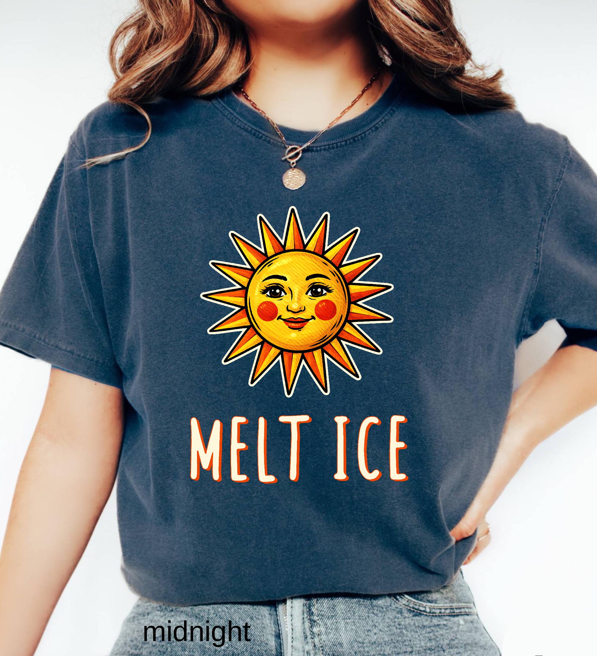 Funny Melt ICE Comfort Colors© Shirt, Abolish ICE T-Shirt, Feminist Social Justice, Pro Immigration, Activist Sun Melting Ice