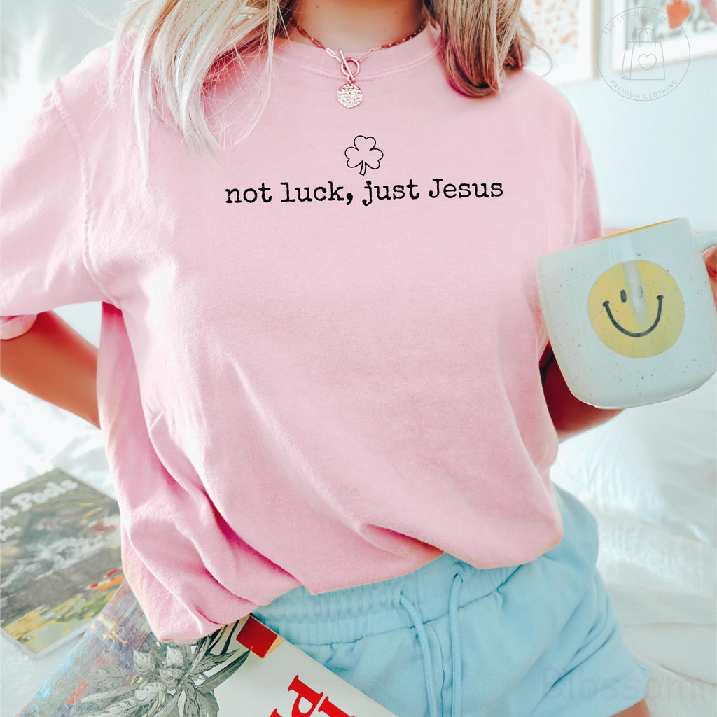Comfort Colors® Not Luck Just Jesus Shirt, Christian St Patricks Day Shirt, Christian Shamrock Shirt, Religious St Patricks Gift Faith Shirt