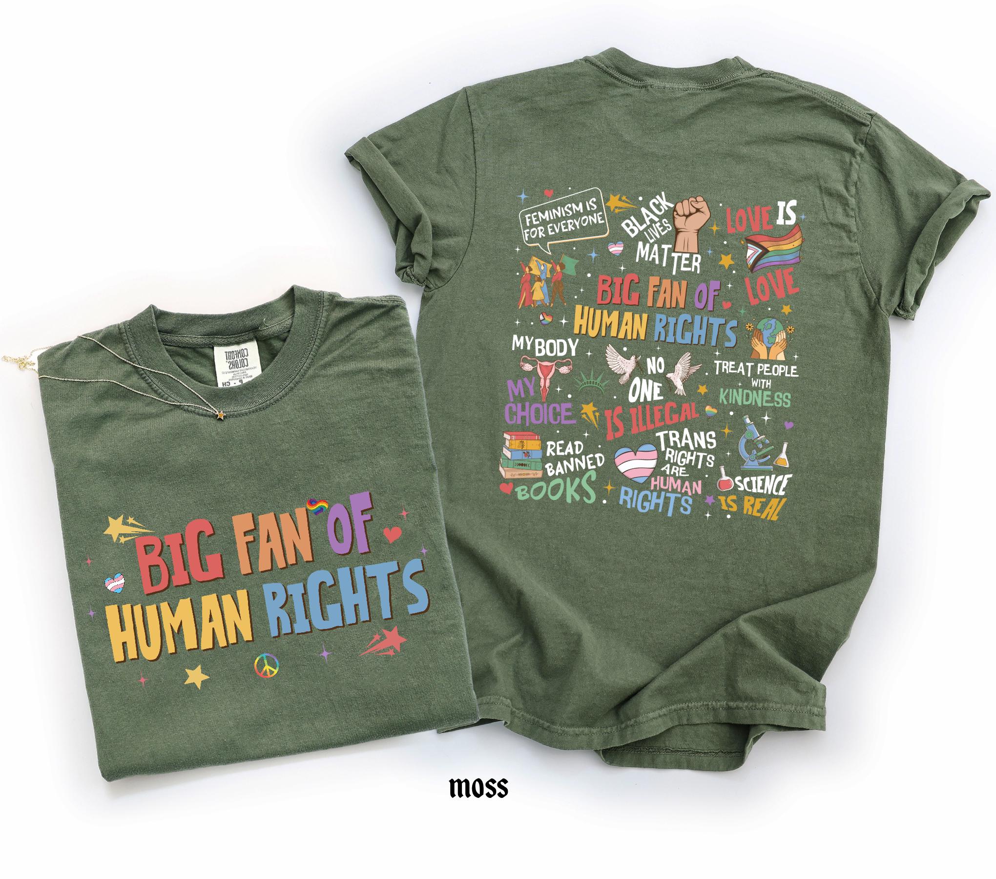 Big Fan Of Human Rights Shirt, Comfort Colors Equality T-Shirt, Social Justice Gift For Activist, Protest Anti Trump Rainbow LGBT Tee