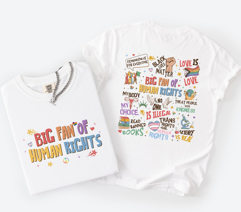 Big Fan Of Human Rights Shirt, Comfort Colors Equality T-Shirt, Social Justice Gift For Activist, Protest Anti Trump Rainbow LGBT Tee