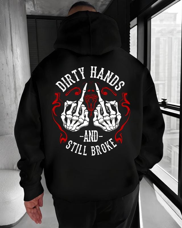 Dirty Hands Still Broke Tshirt, Skeleton Middle Finger Hoodie, Mechanic Sweatshirt, Blue Collar Shirt, Edgy Grunge Tee, Funny Handyman Gift