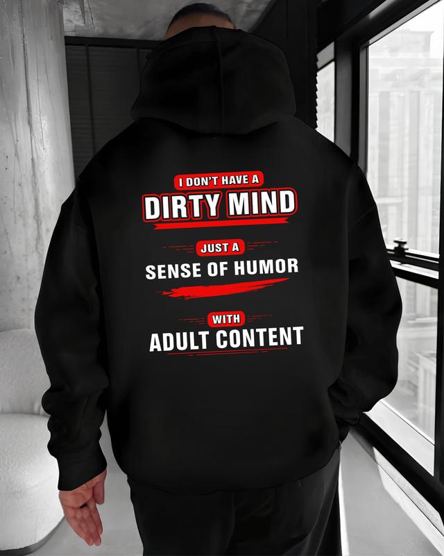 I Dont Have A Dirty Mind Tshirt, Adult Humor Hoodie, Inappropriate Sweatshirt, Funny Sarcastic Gift, Dirty Joke Tee, Sense Of Humor Top