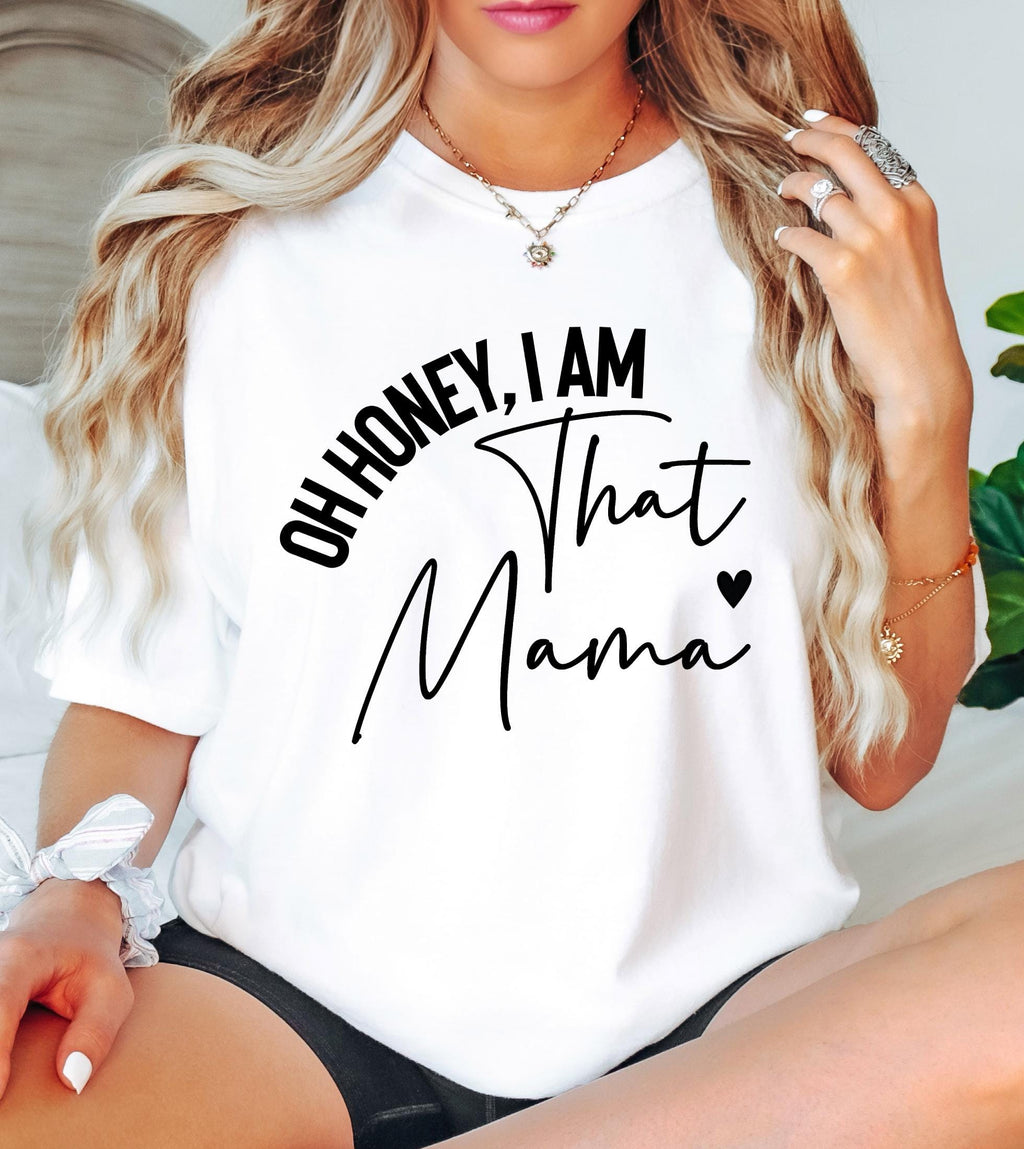 Personalized Name Comfort Colors Shirt Oh Honey I Am That Custom Mama Aunt Gift, Trendy Script Family T-Shirt Mother Days Tee