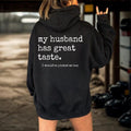 My Husband Has Great Taste Tshirt, I Wouldve Picked Me Too Hoodie, Funny Wife Sweatshirt, Marriage Humor, Wife Gag Gift, Anniversary