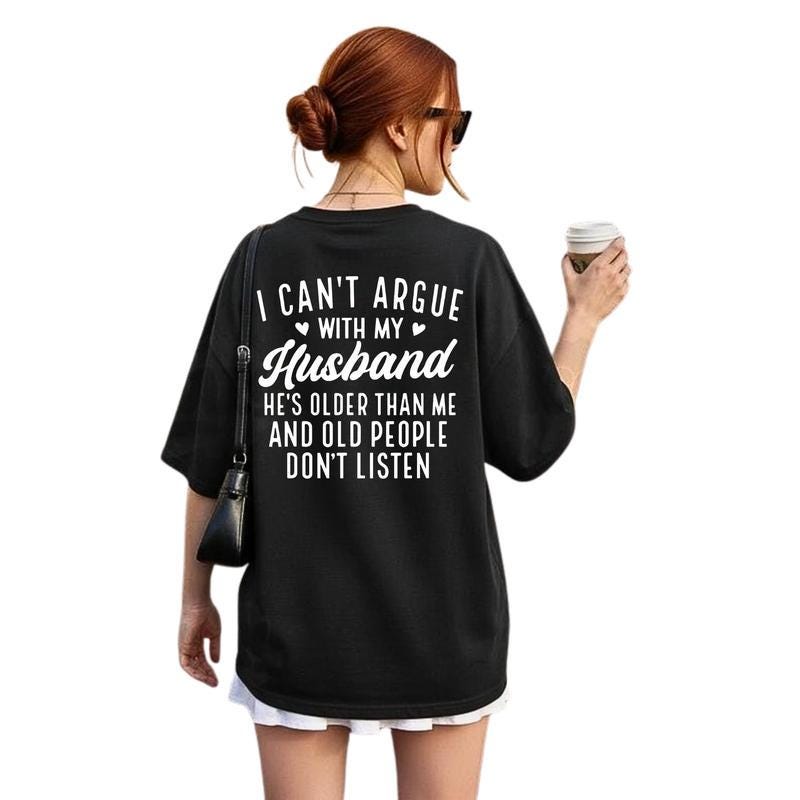 I Cant Argue With My Husband Tshirt, Old People Dont Listen Hoodie, Funny Wife Sweatshirt, Older Husband Gift, Marriage Humor Gag Gift