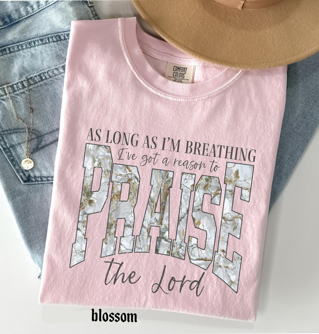 Comfort Colors© Christian Shirt: As Long As I'm Breathing I've Got a Reason To Praise, Praise the Lord Shirt, Brandon Lake Elevation Worship