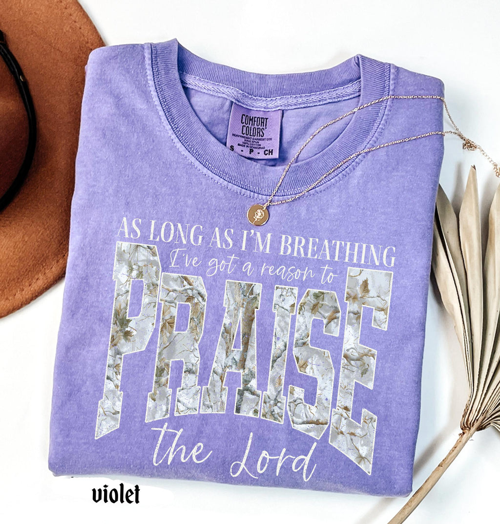 Comfort Colors© Christian Shirt: As Long As I'm Breathing I've Got a Reason To Praise, Praise the Lord Shirt, Brandon Lake Elevation Worship