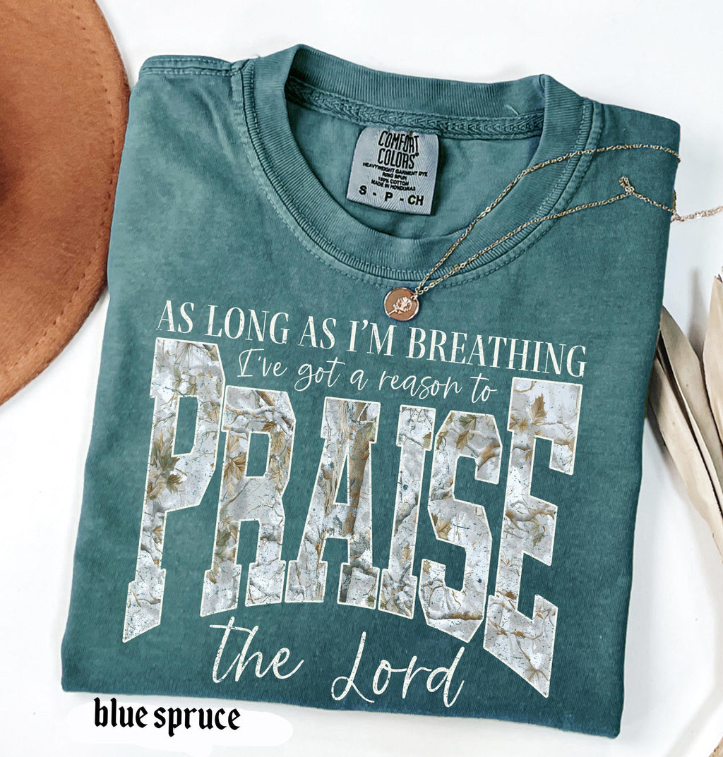 Comfort Colors© Christian Shirt: As Long As I'm Breathing I've Got a Reason To Praise, Praise the Lord Shirt, Brandon Lake Elevation Worship