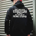 Dont Mess With Old People Tshirt, Didnt Get This Age Hoodie, Being Stupid Sweatshirt, Grumpy Old Man Gift, Sarcastic Retirement Shirt