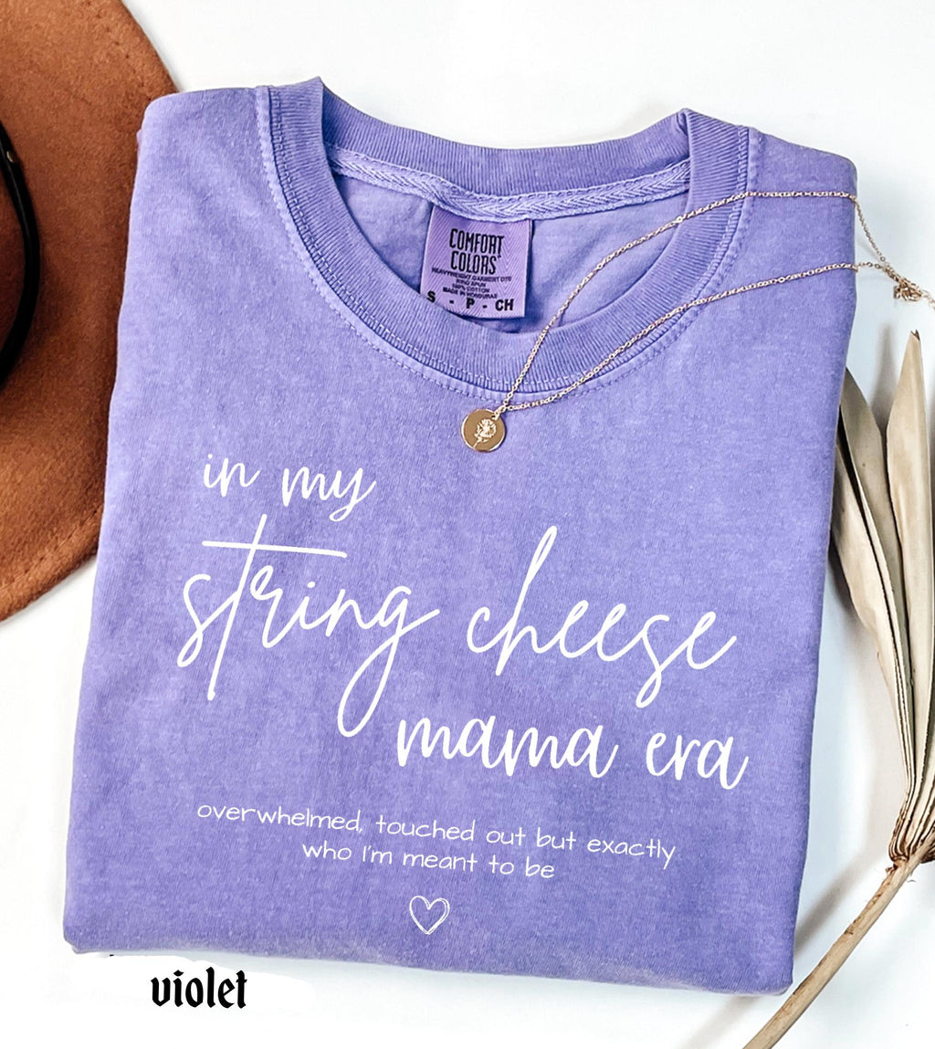 In My String Cheese Era Mama Comfort Colors T-Shirt, Motherhood Graphic Tee, Mother's Day Gift New Mama Mom Life Shirt
