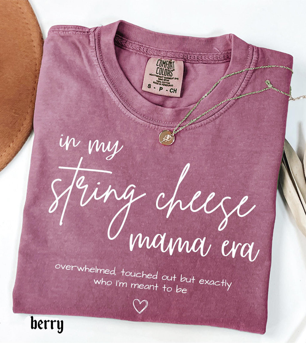 In My String Cheese Era Mama Comfort Colors T-Shirt, Motherhood Graphic Tee, Mother's Day Gift New Mama Mom Life Shirt