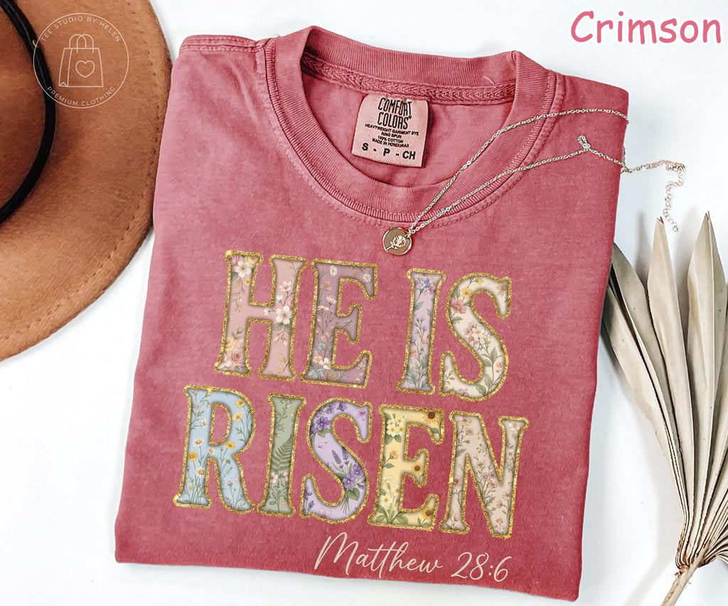 Comfort Colors® He Is Risen Shirt, Floral Christian Easter Shirt, Faith Graphic Tee, Religious Women Gift, Matthew 28:6 Scripture T-Shirt