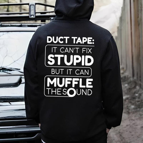 Duct Tape Cant Fix Stupid Tshirt, Muffle The Sound Hoodie, Sarcastic Sweatshirt, Funny Gag Gift For Men, Mechanic Joke, Coworker Gift