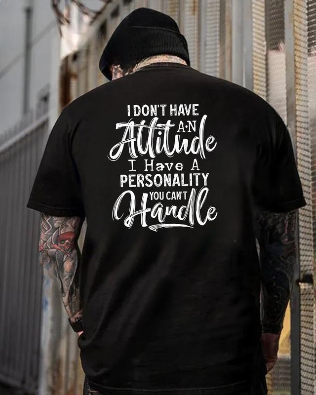 I Dont Have An Attitude Tshirt, I Have A Personality Hoodie, Sarcastic Sweatshirt, Funny Sassy Graphic Tee, Edgy Quote Gift, Sarcasm Top