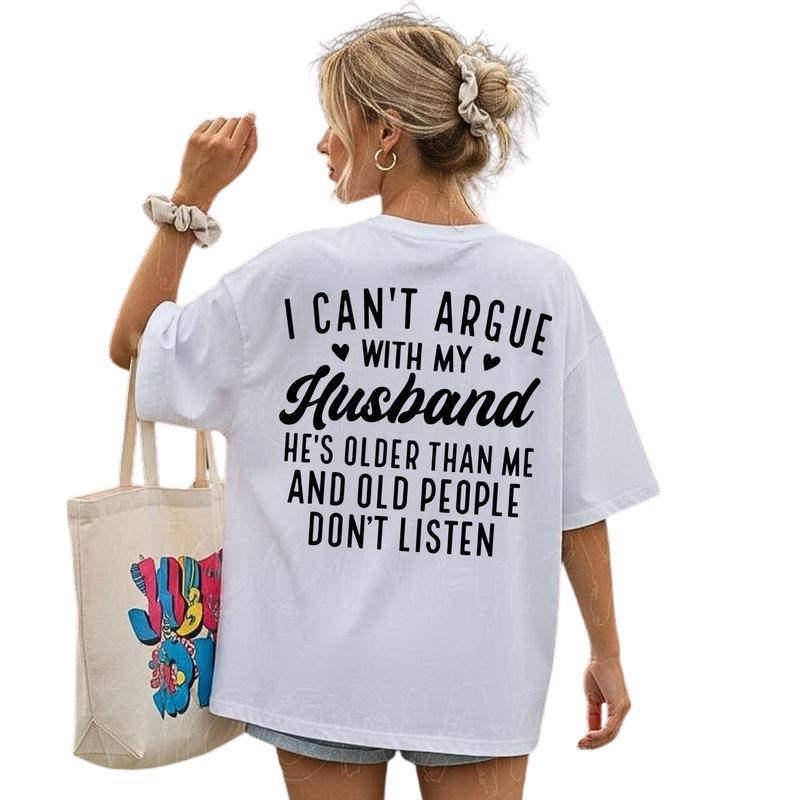 I Cant Argue With My Husband Tshirt, Old People Dont Listen Hoodie, Funny Wife Sweatshirt, Older Husband Gift, Marriage Humor Gag Gift
