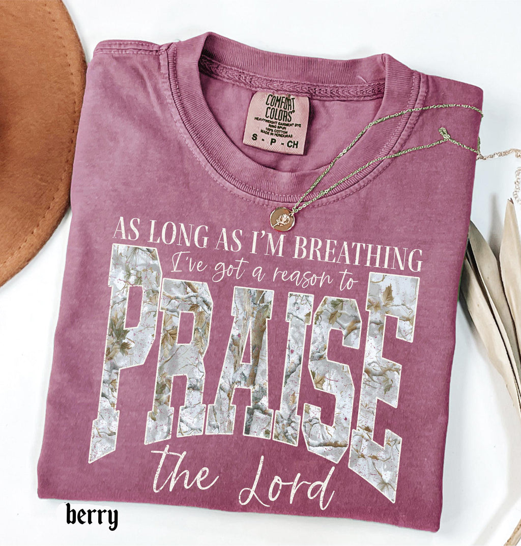 Comfort Colors© Christian Shirt: As Long As I'm Breathing I've Got a Reason To Praise, Praise the Lord Shirt, Brandon Lake Elevation Worship