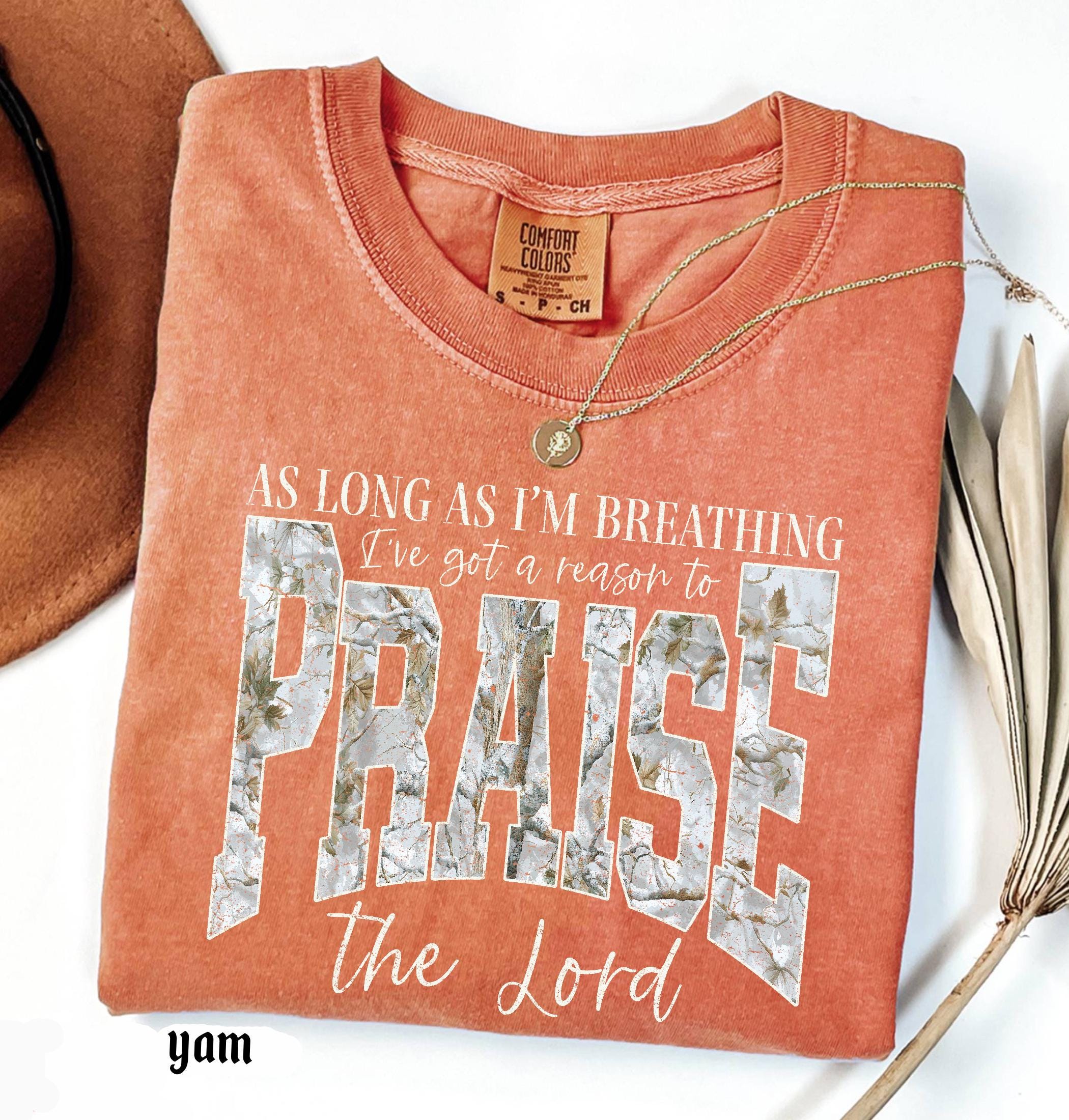 Comfort Colors© Christian Shirt: As Long As I'm Breathing I've Got a Reason To Praise, Praise the Lord Shirt, Brandon Lake Elevation Worship