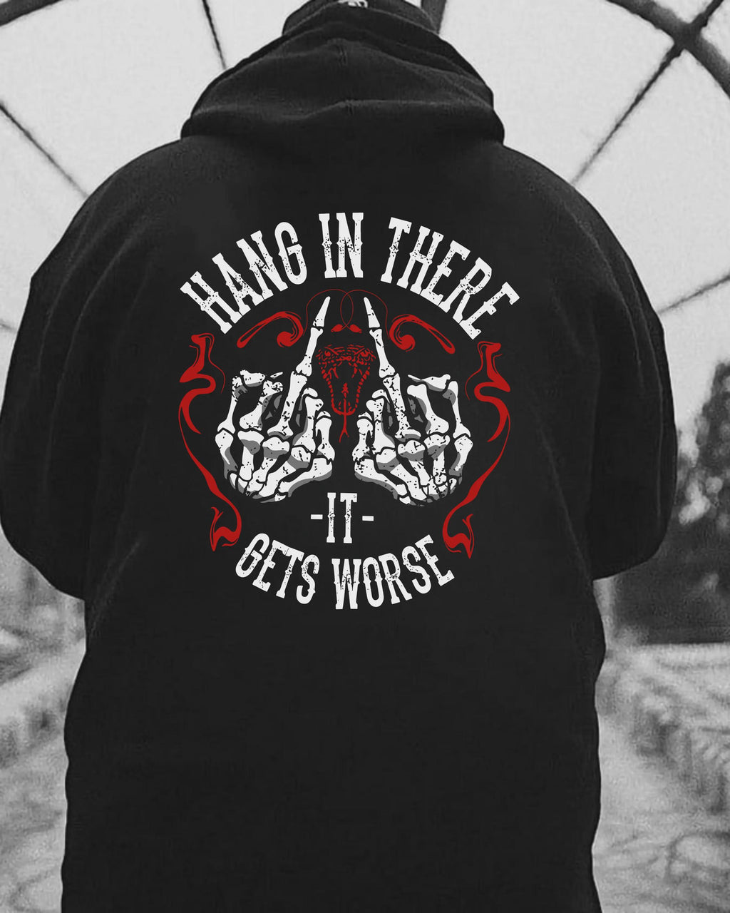 Hang In There It Gets Worse Tshirt, Sarcastic Hoodie, Dark Humor Sweatshirt, Skeleton Hand Graphic Tee, Edgy Gag Gift, Pessimistic Top
