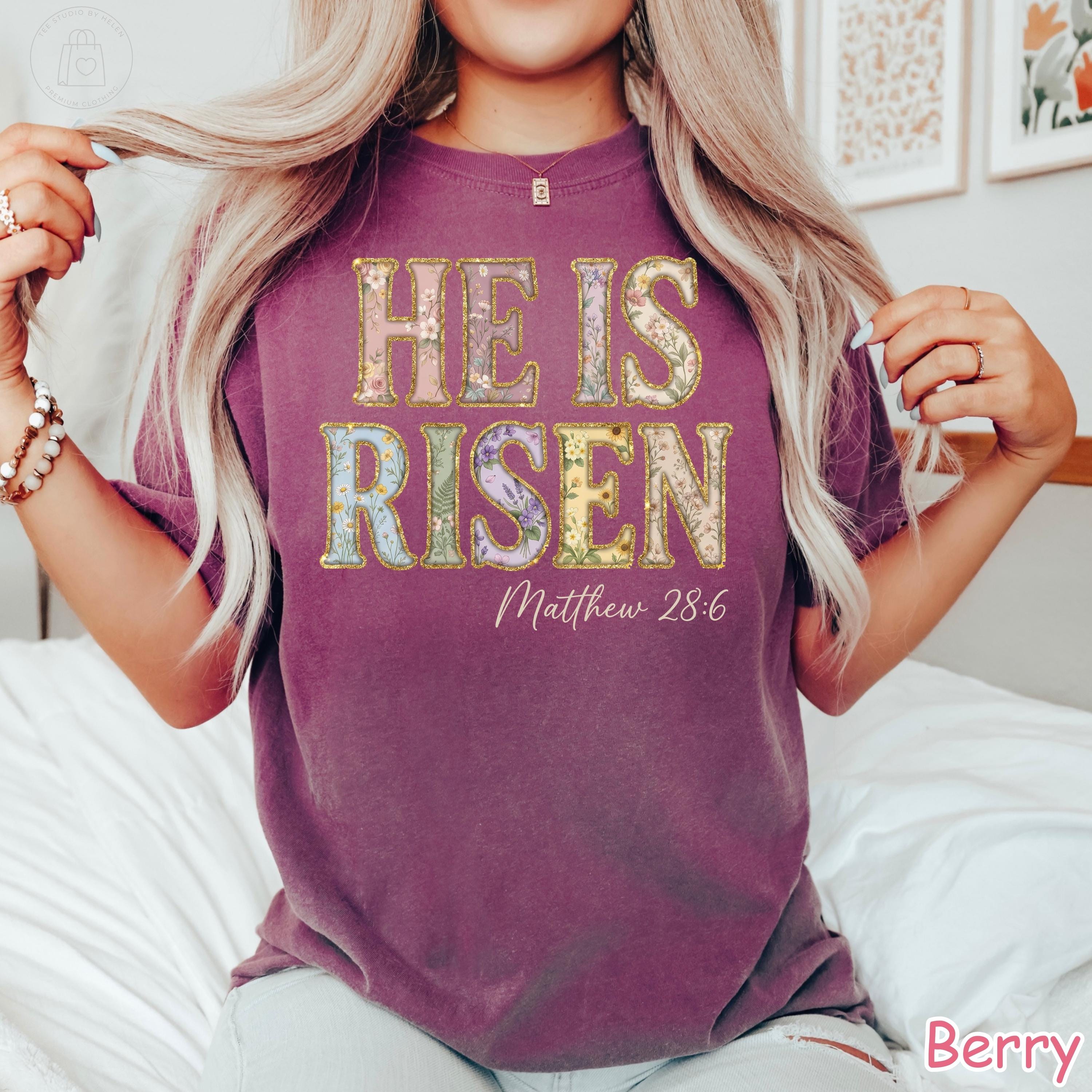 Comfort Colors® He Is Risen Shirt, Floral Christian Easter Shirt, Faith Graphic Tee, Religious Women Gift, Matthew 28:6 Scripture T-Shirt