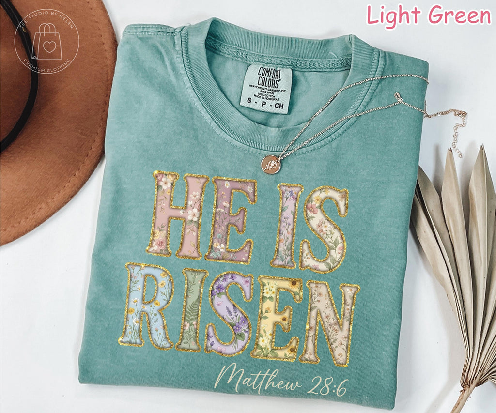 Comfort Colors® He Is Risen Shirt, Floral Christian Easter Shirt, Faith Graphic Tee, Religious Women Gift, Matthew 28:6 Scripture T-Shirt