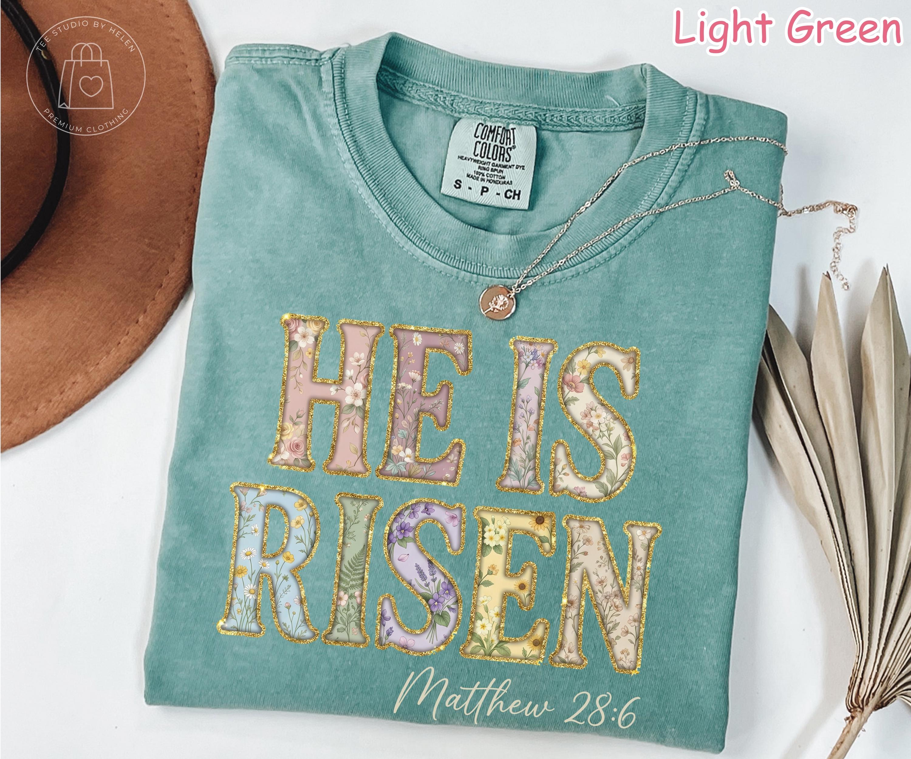 Comfort Colors® He Is Risen Shirt, Floral Christian Easter Shirt, Faith Graphic Tee, Religious Women Gift, Matthew 28:6 Scripture T-Shirt